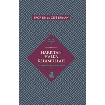 Hakk'tan Halka Kelamullah M. Zeki Duman