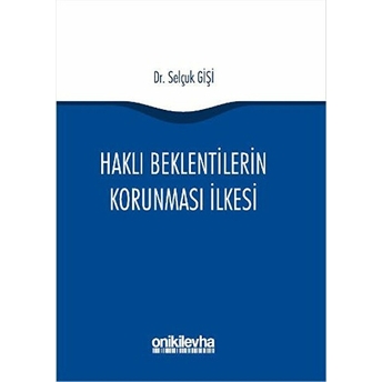 Haklı Beklentilerin Korunması Ilkesi