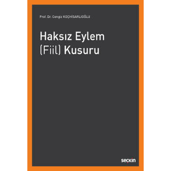 Haksız Eylem (Fiil) Kusuru Cengiz Koçhisarlıoğlu