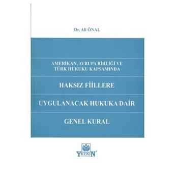 Haksız Fiillere Uygulanacak Hukuka Dair Genel Kural Ali Önal