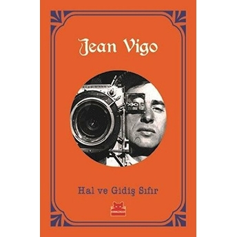 Hal Ve Gidiş Sıfır Jean Vigo