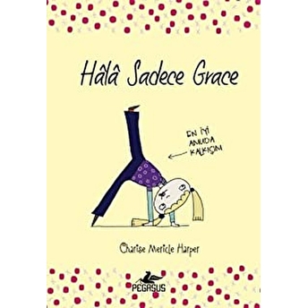 Hala Sadece Grace (Ciltli) Charise Mericle Harper