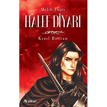 Halef Diyarı 1 - Kızıl Bostan Melih Taşcı