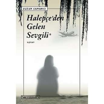 Halepçeden Gelen Sevgili Suzan Samancı