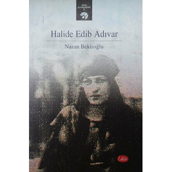 Halide Edib Adıvar Nazan Bekiroğlu