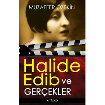 Halide Edib Ve Gerçekler Muzaffer Özekin