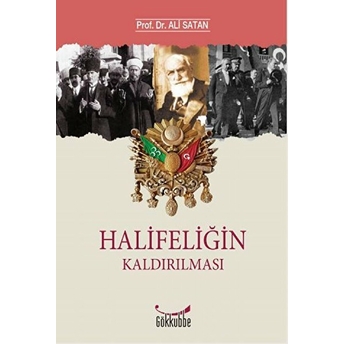 Halifeliğin Kaldırılması Ali Satan