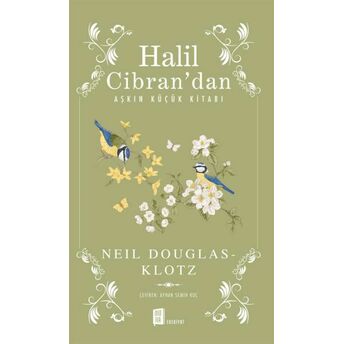 Halil Cibran’dan Aşkın Küçük Kitabı Neil Douglas-Klotz