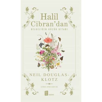 Halil Cibran’dan Bilgeliğin Küçük Kitabı Neil Douglas-Klotz