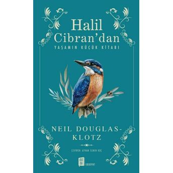 Halil Cibran’dan Yaşamın Küçük Kitabı Neil Douglas-Klotz