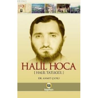 Halil Hoca; Halil Tatlıgülhalil Tatlıgül Ahmet Çapku