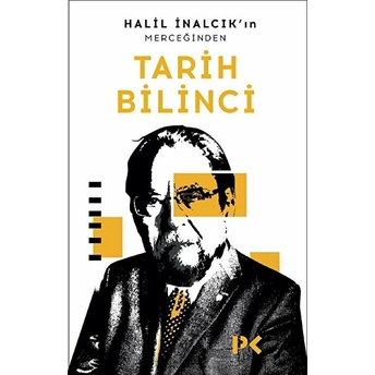 Halil Inalcık'ın Merceğinden Tarih Bilinci Halil Inalcık