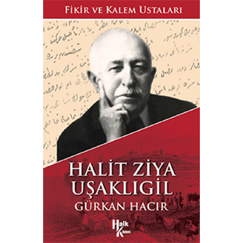 Halit Ziya Uşaklıgil - Gürkan Hacır