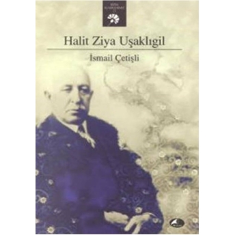 Halit Ziya Uşaklıgil Ismail Çetişli