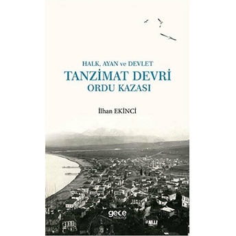 Halk, Ayan Ve Devlet: Tanzimat Devri Ordu Kazası