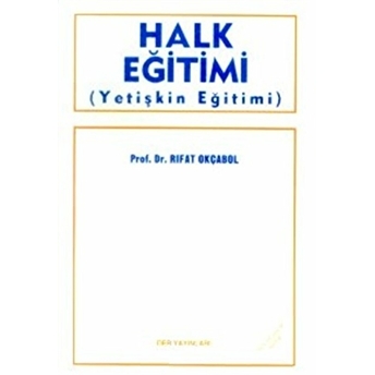 Halk Eğitimi (Yetişkin Eğitimi) Rıfat Okçabol