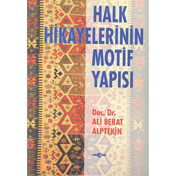 Halk Hikayelerinin Motif Yapısı Ali Berat Alptekin