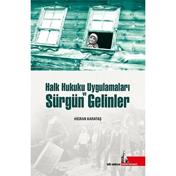 Halk Hukuku Uygulamaları Ve Sürgün Gelinler