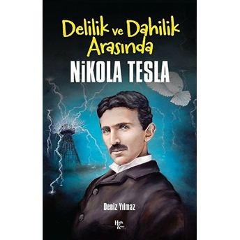 Halk Kitabevi Delilik Ve Dahilik Arasında Nikola Tesla