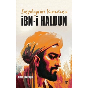 Halk Kitabevi Ibn-I Haldun - Sosyolojinin Kurucusu