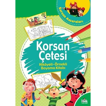 Halk Kitabevi Korsan Çetesi - Hikayeli Örnekli Boyama Kitabı