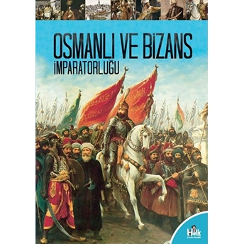 Halk Kitabevi Osmanlı Ve Bizans Imparatorluğu