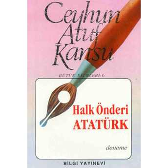 Halk Önderi Atatürk Ceyhun Atuf Kansu