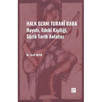 Halk Ozanı Turanî Baba Seyit Gezer