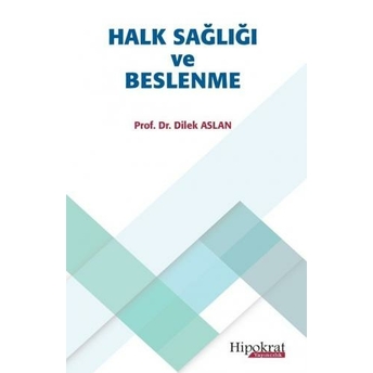 Halk Sağlığı Ve Beslenme Dilek Aslan