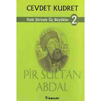 Halk Şiirinde Üç Büyükler 2 Pir Sultan Abdal Cevdet Kudret