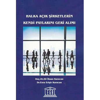 Halka Açık Şirketlerin Kendi Paylarını Geri Alımı Ali Ihsan Karacan