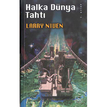 Halka Dünya Tahtı 3. Kitap Larry Niven