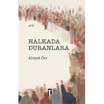 Halkada Duranlara Ahmet Örs