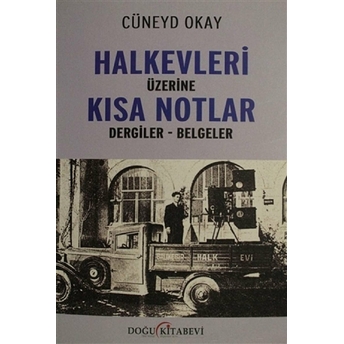 Halkevleri Üzerine Kısa Notlar Cüneyd Okay