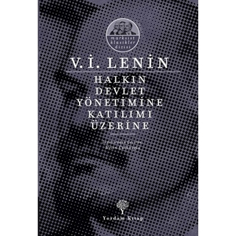 Halkın Devlet Yönetimine Katılımı Üzerine Vladimir Ilyiç Lenin