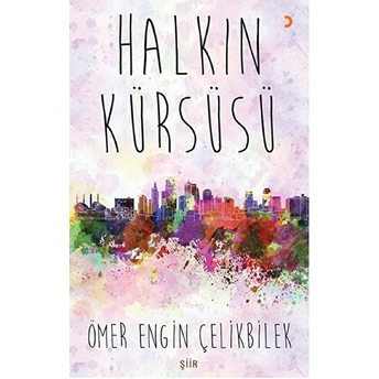 Halkın Kürsüsü-Ömer Engin Çelikbilek