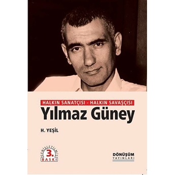 Halkın Sanatçısı Halkın Savaşçısı Yılmaz Güney - H. Yeşil