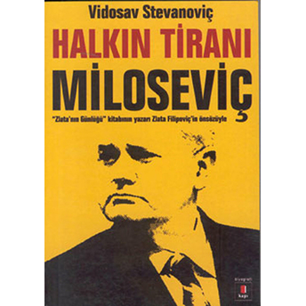 Halkın Tiranı Miloseviç Vidosav Stevanoviç