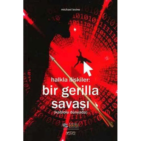 Halkla Ilişkiler: Bir Gerilla Savaşı (Kablolu Dünyada) Michael Levine