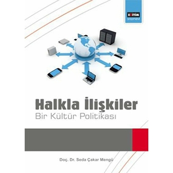 Halkla Ilişkiler Bir Kültür Politikası Prof. Dr. Seda Çakar Mengü