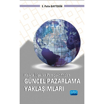 Halkla Ilişkiler Perspektifinden Güncel Pazarlama Yaklaşımları-E. Pelin Baytekin