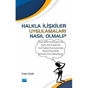 Halkla Ilişkiler Uygulamaları Nasıl Olmalı?