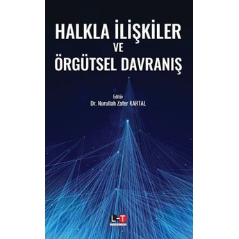 Halkla Ilişkiler Ve Örgütsel Davranış Nurullah Zafer Kartal