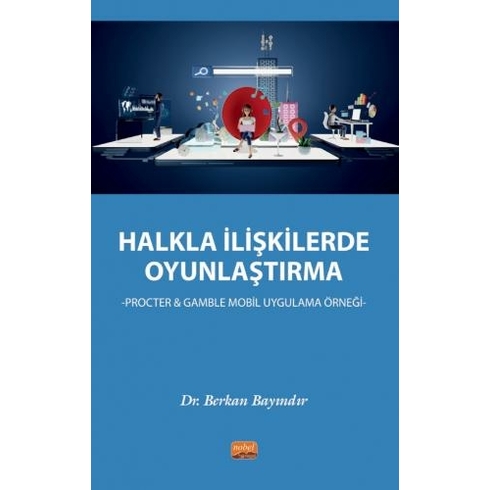 Halkla Ilişkilerde Oyunlaştırma - Procter & Gamble Mobil Uygulama Örneği