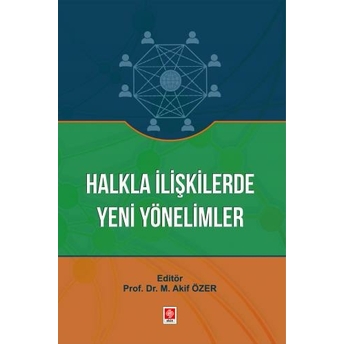 Halkla Ilişkilerde Yeni Yönelimler Mehmet Akif Özer