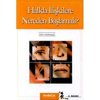 Halkla Ilişkilere Nereden Başlamalı? Salim Kadıbeşegil