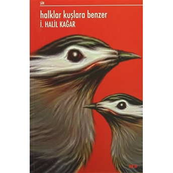 Halklar Kuşlara Benzer Ibrahim Halil Kağar