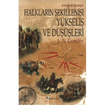 Halkların Şekillenişi Yükseliş Ve Düşüşleri L. N. Gumilev