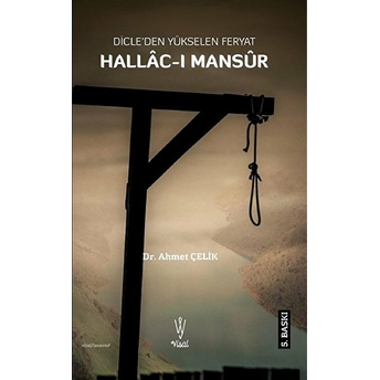 Hallâc-I Mansur Ahmet Çelik