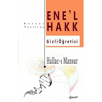 Hallac-I Mansur-Ene’l Hakk Gizli Öğretisi Kevser Yeşiltaş